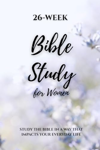 26-Week Bible Study: Faith in Action— Personal Edition: A Bible Study for Adults, Young Men, and Young Women — A Christian Workbook with Study Guides ... Growth and Group Study (Keeping the Faith)
