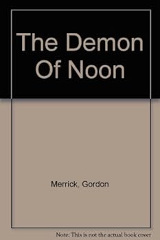 The Demon Of Noon