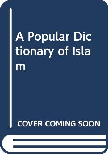 A Popular Dictionary of Islam 0391037560 Book Cover