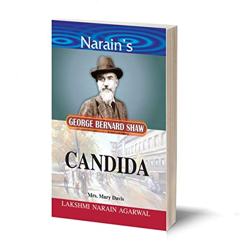 Narain’s Candida With Hindi *: Shaw G.B. [Paperback] Mrs. Mary David- Detailed Summary of the Play in English and Hindi , Text with Paraphrase in Hindi , Notes.