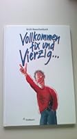 Vollkommen fix und Vierzig 345303662X Book Cover
