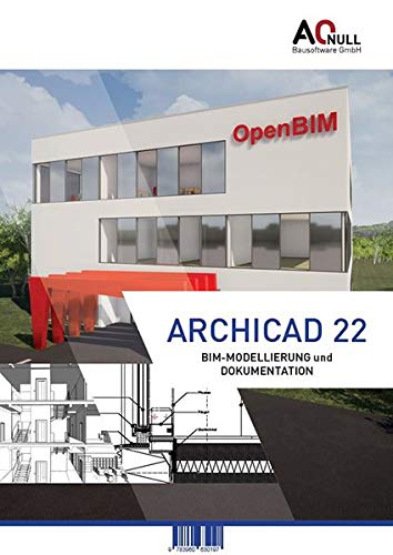 Archicad22-BIM-Handbuch: Modellierung und Dokumentation