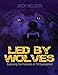 Produktbild Led By Wolves: Exposing The Heresies of TV Evangelism