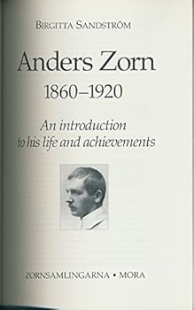 Paperback Anders Zorn 1860-1920: An Introduction to His Life and Achievements Book