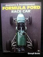 The Anatomy & Development of the Formula Ford Race Car 0879388072 Book Cover
