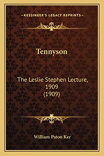 Tennyson: The Leslie Stephen Lecture, 1909 (1909)