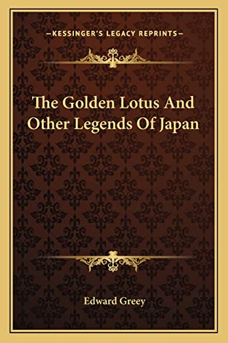 The Golden Lotus And Other Legends Of Japan