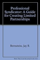 The Professional Syndicator: A Guide for Creating Limited Partnerships 0840325037 Book Cover