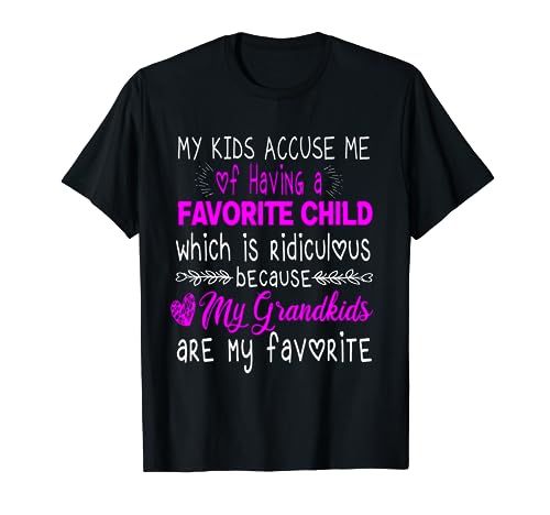 Funny Grandparents My Grandkids Are My Favorite T-Shirt