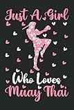 Photo Gallery muay thai notebook: just a girl who loves muay thai notebook journal for women girls kids: muay thai notebook journal dairy - 110 page paperback notebook - (6"x9") Photo Gallery muay thai notebook: just a girl who loves muay thai notebook journal for women girls kids: muay thai notebook journal dairy - 110 page paperback notebook - (6"x9")