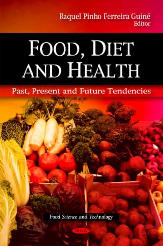 Food, Diet and Health: Past, Present and Future Tendencies (Food Science and Technology)