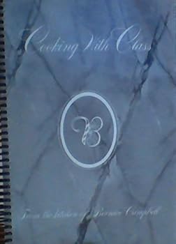 Cooking with Class - From the Kitchen of Bernice Campbell