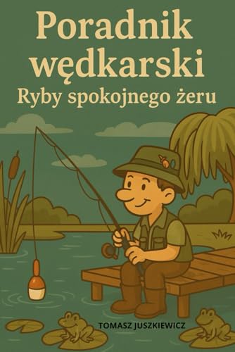 Poradnik wędkarski - ryby spokojnego żeru