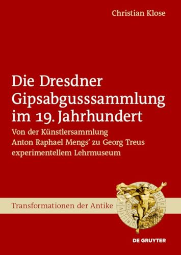 Gipsabgusssammlung Anton Raphael Mengs livre étude musées Dresde