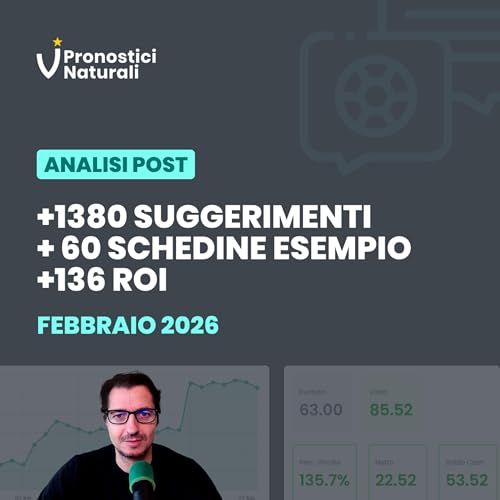 Febbraio con oltre 1380 Suggerimenti e 60 Schedine Esempio, +136 ROI, Tutti i numeri del mese
