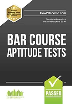 Paperback BAR COURSE APTITUDE TESTS: Sample test questions and answers for the BCAT (Testing Series) Book