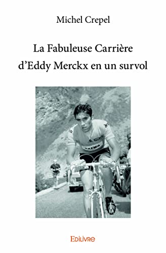 La Fabuleuse Carrière d'Eddy Merckx en un survo