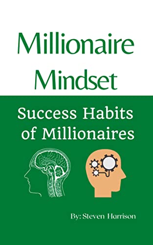 Millionaire Mindset: Success Habits Of Millionaires #TOP18