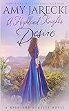 A Highland Knight's Desire (Highland Dynasty) (Volume 2)