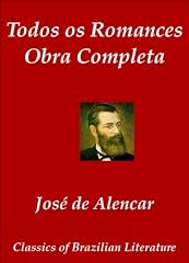 Capa de Todos os Romances - Obra Completa de José de Alencar (Classics of Brazilian Literature Livro 35)