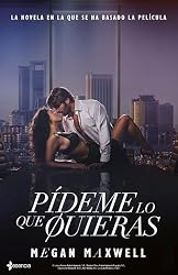 Amazon.com: Pídeme lo que quieras: La novela en la que se ha ...