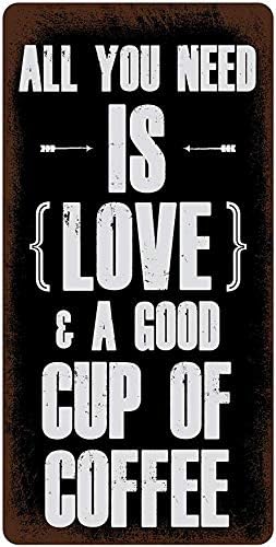 133HS All You Need is Love and A Good Cup of Coffee - Cartel de vinilo con texto en inglés "All You Need is Love and A Good Cup of Coffee" (3.9 x