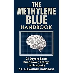 The Methylene Blue Handbook: 21 Days to Boost Brain Power, Energy, and Longevity Audiolibro Por Dr. Alexander Montrose arte de portada