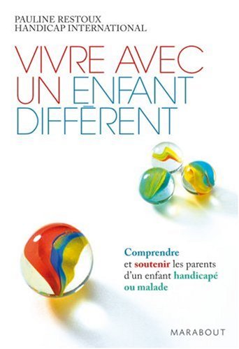 Télécharger Vivre avec un enfant différent PDF