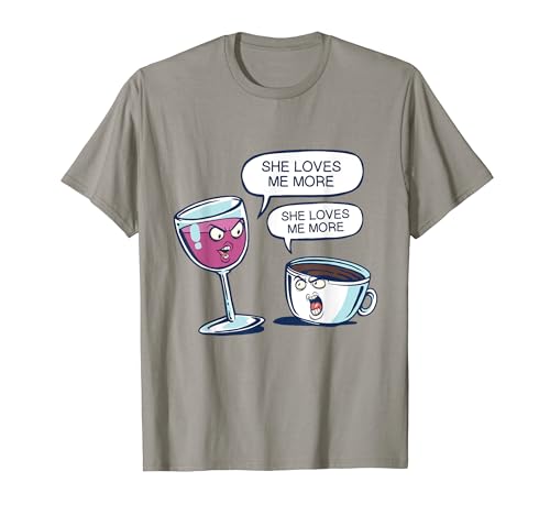 Coffee and Wine She Loves Me More Wine or Coffee ? T-Shirt