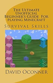 Paperback The Ultimate Unofficial Beginner's Guide For playing Minecraft: Survival Skills Book
