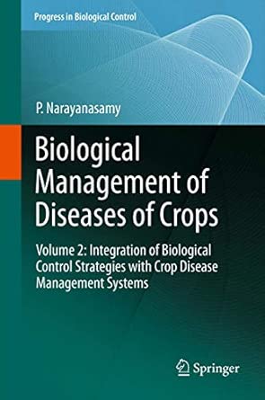 Biological Management of Diseases of Crops: Volume 2: Integration of Biological Control Strategies with Crop Disease Management Systems: 16 2013th Edition book cover