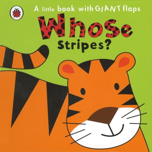Whose Stripes? (A Little Book With Giant Flaps) 0843198125 Book Cover