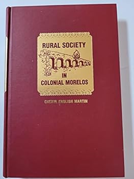 Hardcover Rural Society in Colonial Morelos Book
