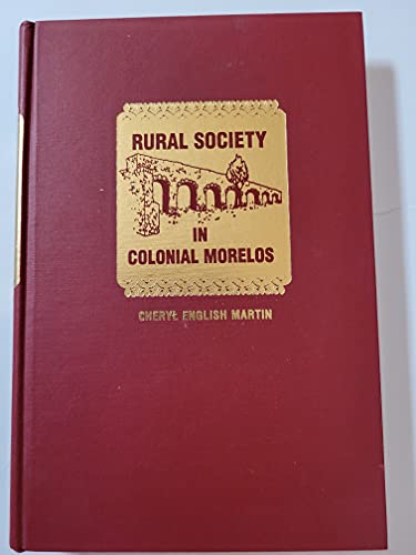 Preisvergleich Produktbild Rural Society in Colonial Morelos