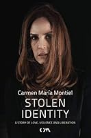 Stolen Identity: A Story of Love, Violence and Liberation 8412213122 Book Cover