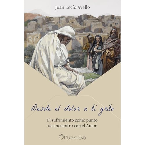Desde el dolor a ti grito Audiolibro Por Juan Encío Avello arte de portada