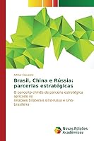 Brasil, China e Rússia: parcerias estratégicas 3639836081 Book Cover