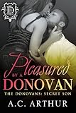 Pleasured By A Donovan (The Donovans Book 8)