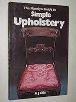 Guide to Simple Upholstery 0600305430 Book Cover