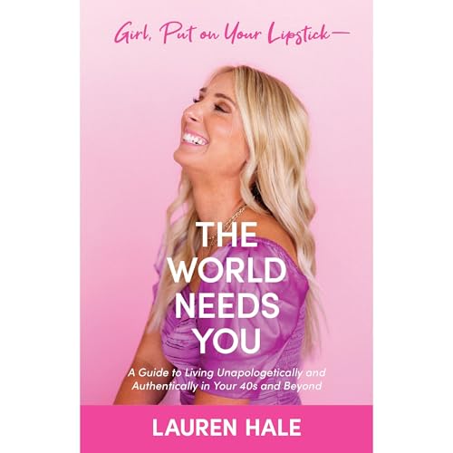 Girl, Put on Your Lipstick-The World Needs You by Lauren Hale episode artwork
