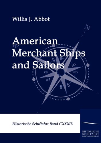 American Merchant Ships and Sailors (Historische Schiffahrt)