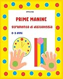  Prime manine. Strumento di digitolessia