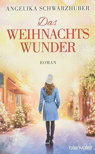 Das Weihnachtswunder: Roman Das Weihnachtswunder: Roman