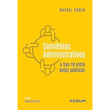 Capa do livro Convênios Administrativos: A boa-fé entre entes públicos