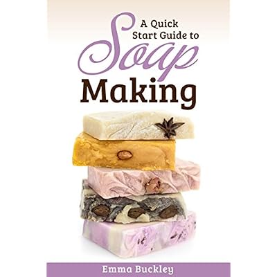 A Quick Start Guide to Soap Making