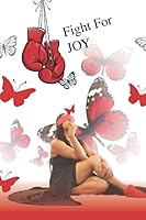 Fight For Joy 169459646X Book Cover