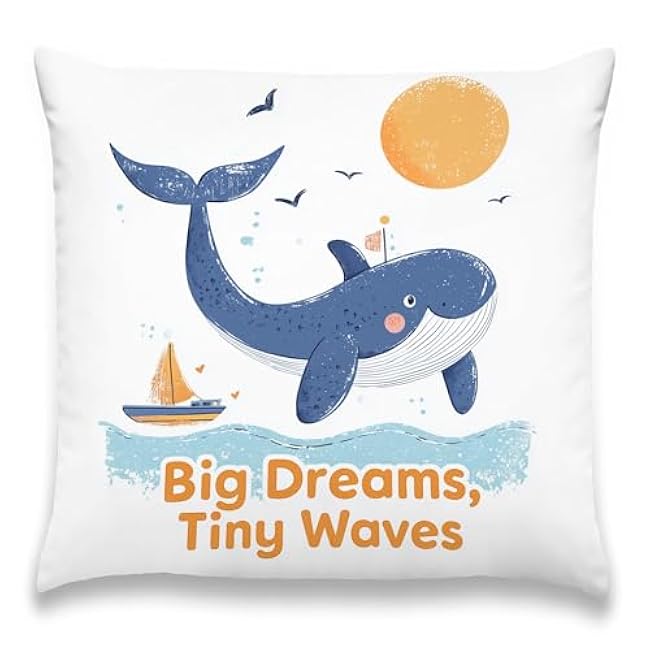 Whimsical Whale ¡°Big Dreams Tiny Waves¡± Throw Pillow Cover Gifts for Kids, Nautical Motivational Decorative Pillow for Couch Sofa Nursery Bedroom, Cartoon Ocean 18x18