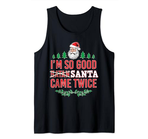 Soy tan bueno Santa Came Twice Funny Christmas Humor para adultos Camiseta sin Mangas