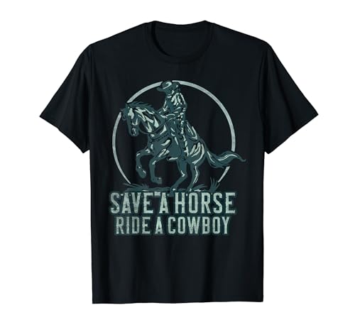 Save A Horse - Ride A Cowboy Rodeo Cowboy Camiseta