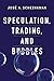 Speculation, Trading, and Bubbles (Kenneth J. Arrow Lecture Series)